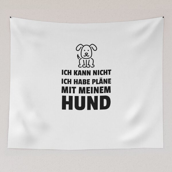 Item preview,  ICH KANN NICHT ICH HABE PLÄNE MIT MEINEM HUND designed and sold by The5thDesign.