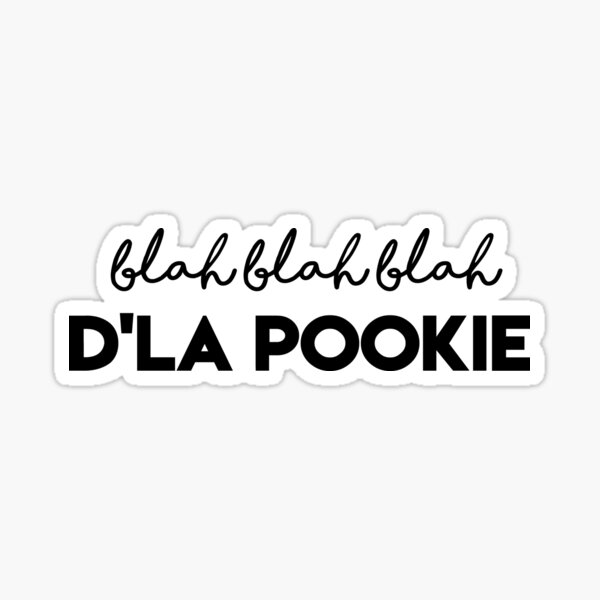 Blah Blah Blah d'la pookie Sticker