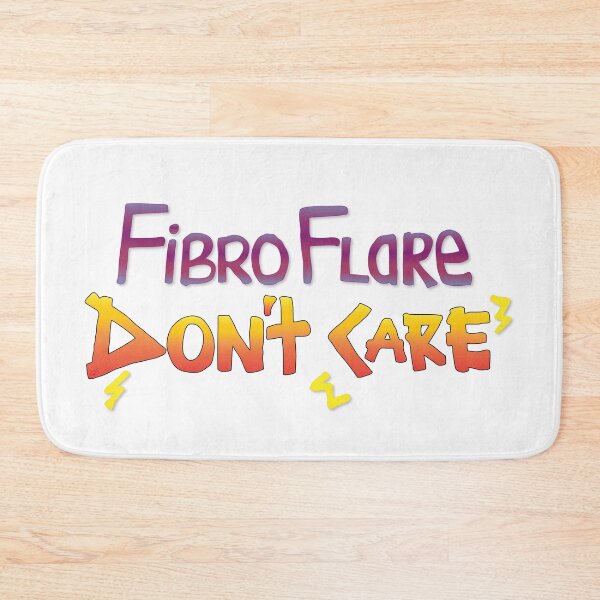 Item preview, Fibro Flare Don't Care designed and sold by JillPillDesign.