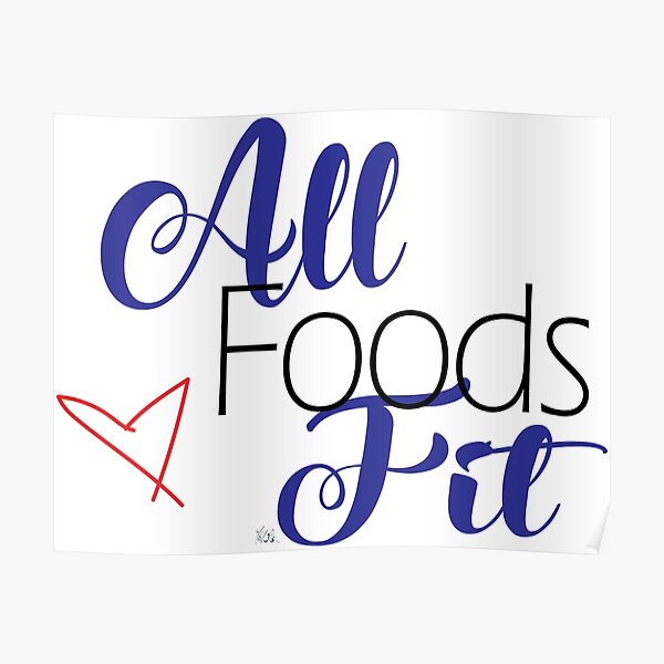 All Foods Fit Poster