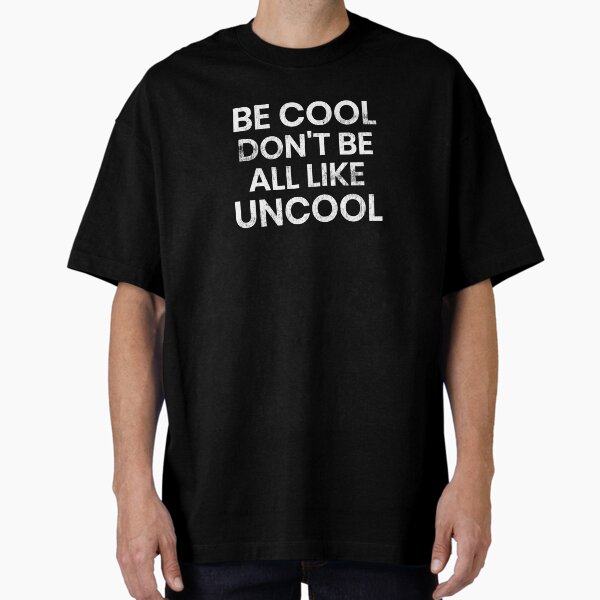 Item preview, Be Cool Don't Be All Like Uncool RHONY Luann de Lessepes quote designed and sold by mivpiv.