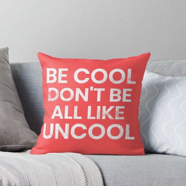 Item preview, Be Cool Don't Be All Like Uncool RHONY Luann de Lessepes quote designed and sold by mivpiv.
