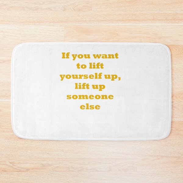 Item preview, If you want to lift yourself up, lift up someone else designed and sold by santoshputhran.