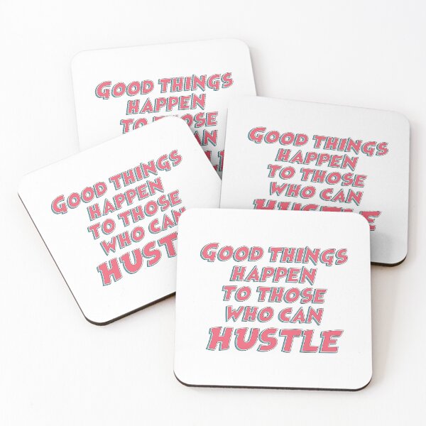Item preview, Good things happen to those who can hustle / funny sarcastic quote designed and sold by Naumovski.