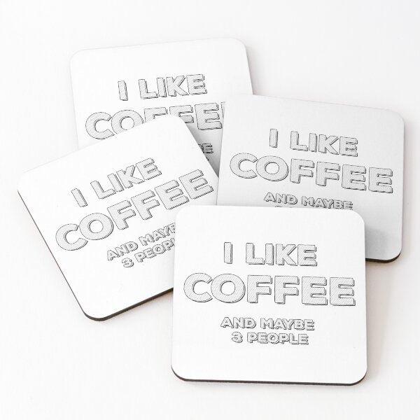 Item preview, I Like Coffee and maybe 3 people ✮ funny quote ✮ designed and sold by Naumovski.