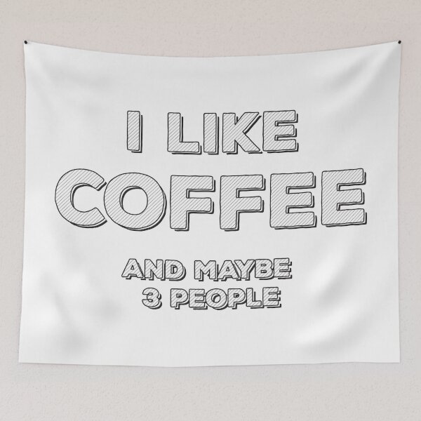 Item preview, I Like Coffee and maybe 3 people ✮ funny quote ✮ designed and sold by Naumovski.
