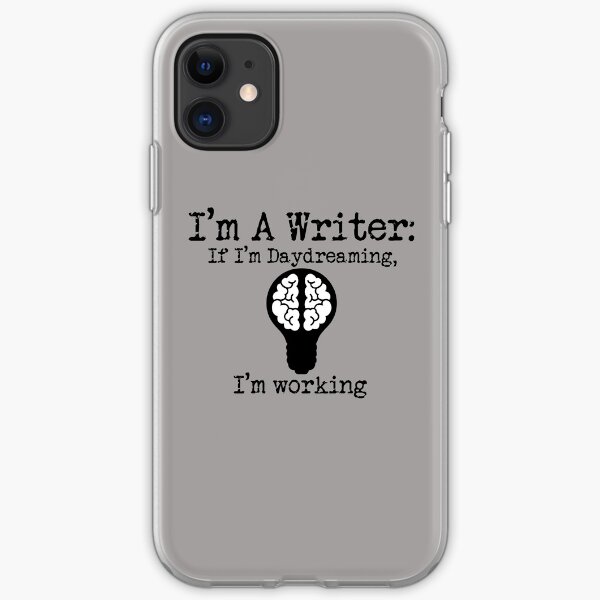 I'm A Writer - If I'm Daydreaming, I'm Working (black design) iPhone Soft Case
