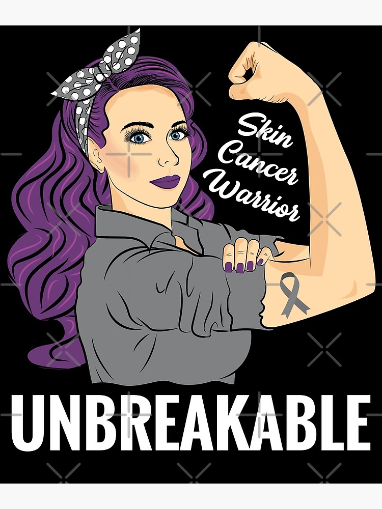 Melanoma Warrior Unbreakable Awareness Skin Cancer Poster for Sale by  ZNOVANNA