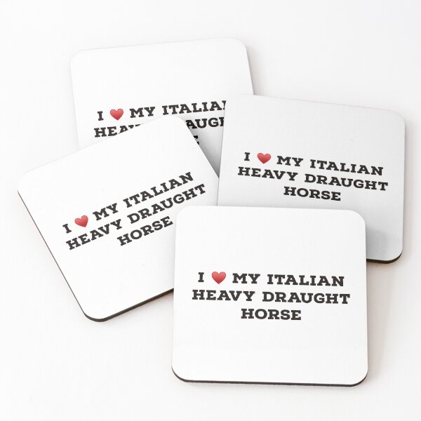 Item preview, I Love My Italian Heavy Draught Horse designed and sold by Yviemakes.