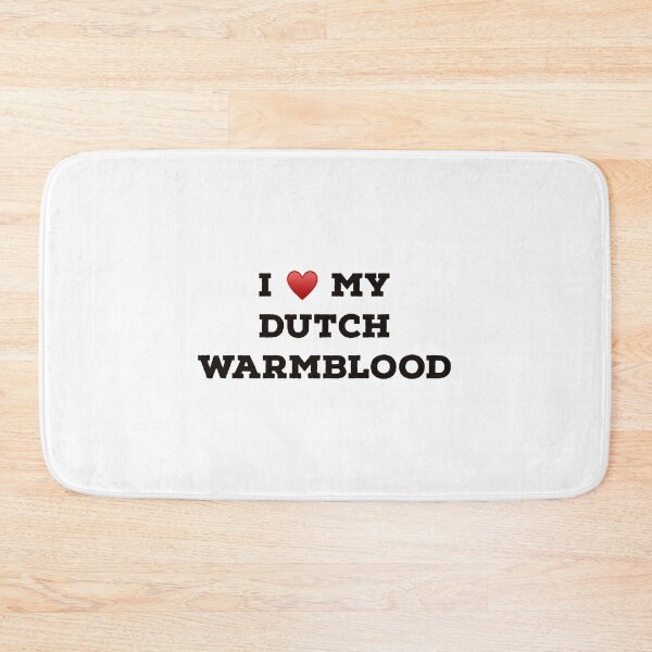 Item preview, I Love My Dutch Warmblood designed and sold by Yviemakes.