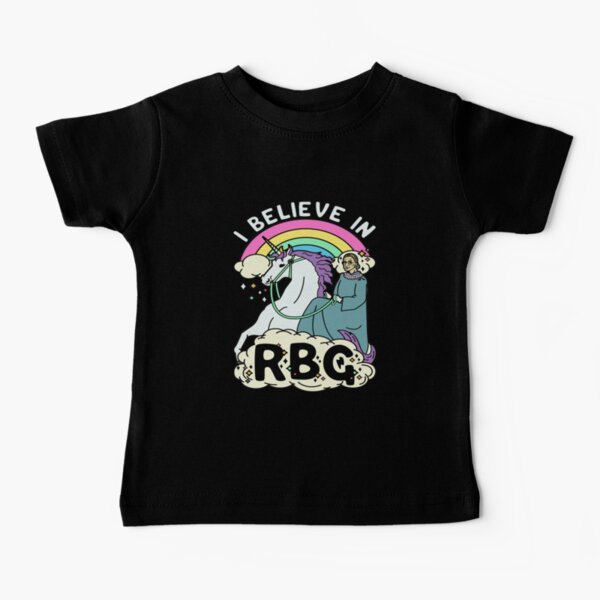 I believe in RBG Ruth Bader Ginsburg White Unicorn Baby T-Shirt