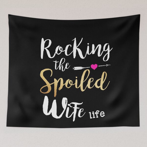 Item preview, Rocking The Spoiled Wife Life - Girlfriend Fiancee Wife designed and sold by JukeLox.