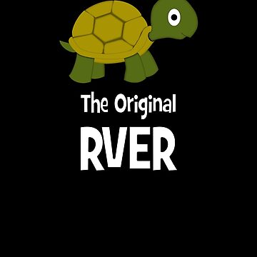 Artwork thumbnail, The Original RVER Turtle RV Travel Tee Shirt by roadworkplay