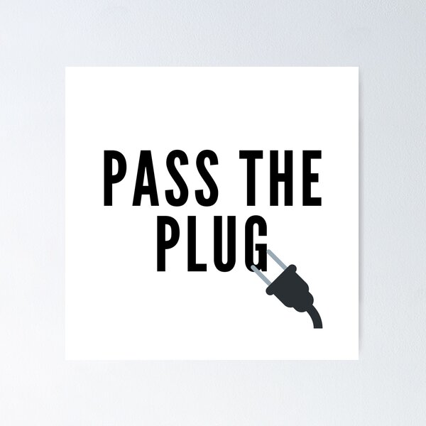 Item preview, Pass the Plug designed and sold by Smile A Lot.