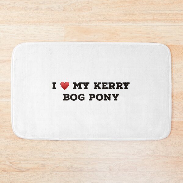 Item preview, I love my kerry bog pony designed and sold by Yviemakes.