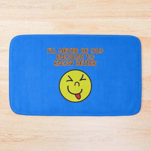Item preview, Never be Old enough to know Better designed and sold by VacationTees.