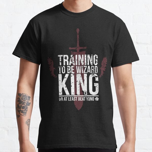 Training to be Wizard King, or at least beat Yuno Classic T-Shirt