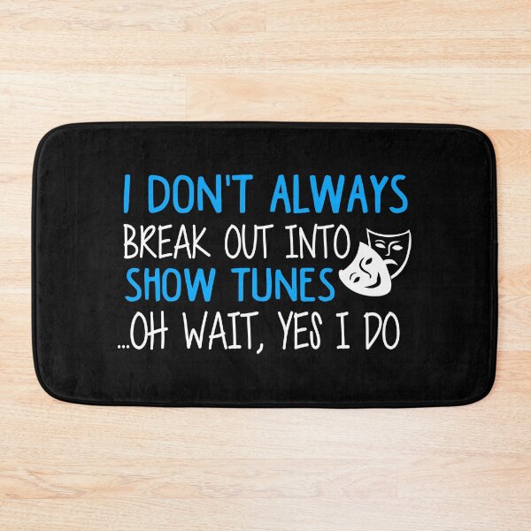 Item preview, Break Out Into Show Tunes. Funny Theatre Gift. designed and sold by KsuAnn.