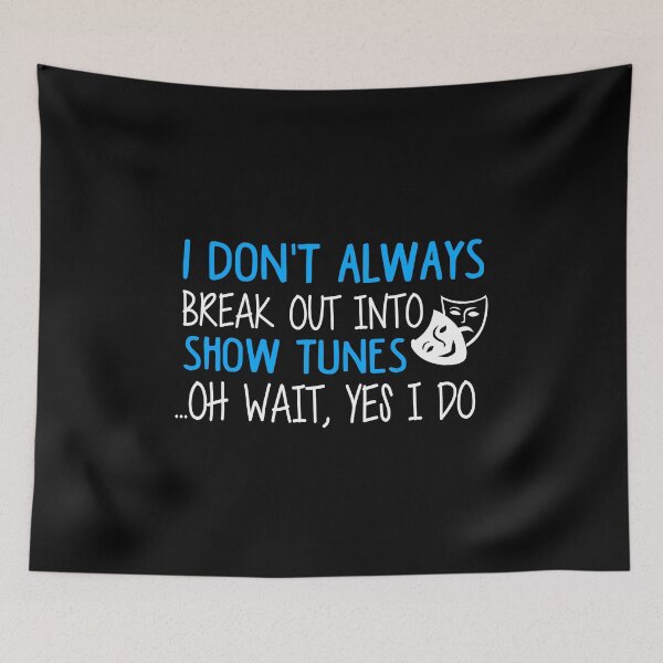 Item preview, Break Out Into Show Tunes. Funny Theatre Gift. designed and sold by KsuAnn.