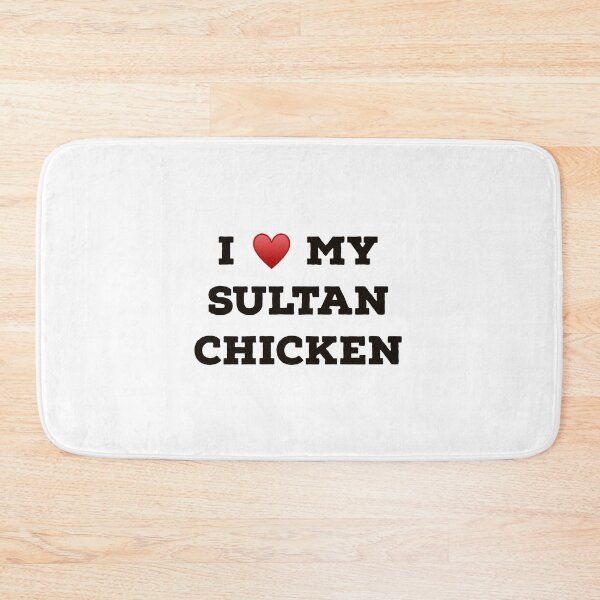 Item preview, I Love My Sultan Chicken designed and sold by Yviemakes.
