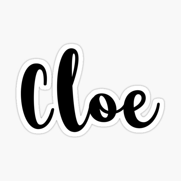 Cloe Stickers | Redbubble