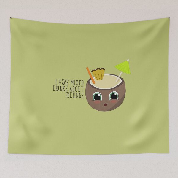 Item preview, I have mixed drinks about feelings designed and sold by Lou Wilham.
