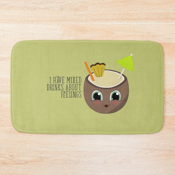 Item preview, I have mixed drinks about feelings designed and sold by Lou Wilham.