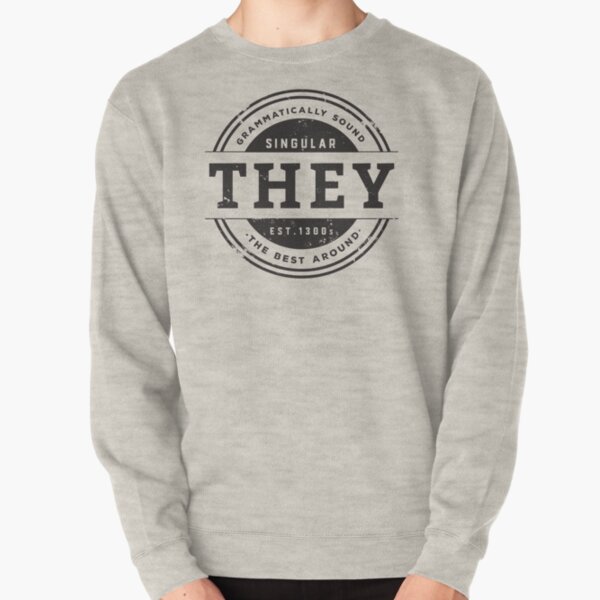 Pronoun Badge - They Pullover Sweatshirt