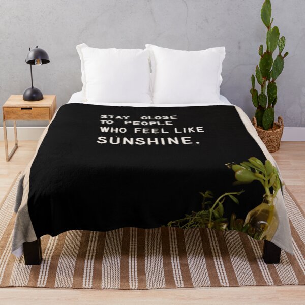 Item preview, Stay close to people that feel like SUNSHINE  designed and sold by mwagie.