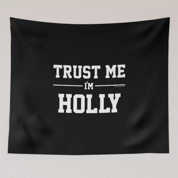 Artikelvorschau, Trust Me Im HOLLY. Cool Gift Idea For Friends entworfen und verkauft von CoolApparelShop.