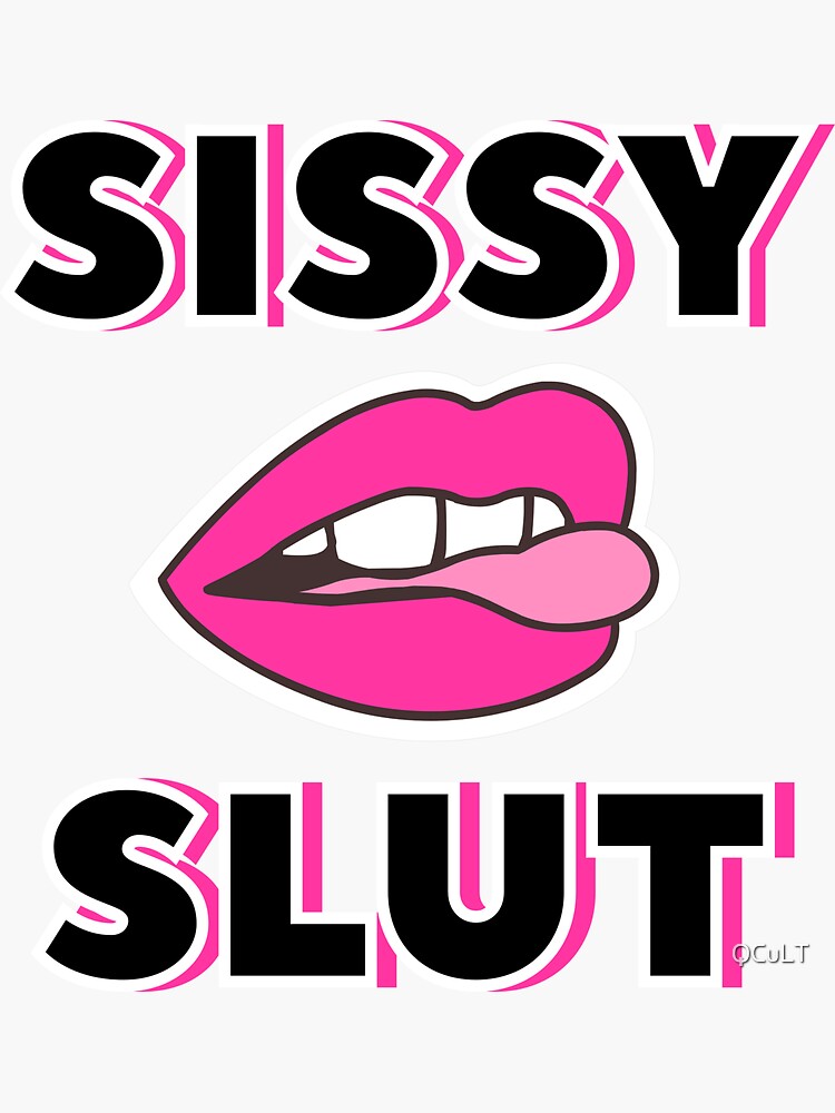 Sissy Slut Mouth Sticker For Sale By Qcult Redbubble