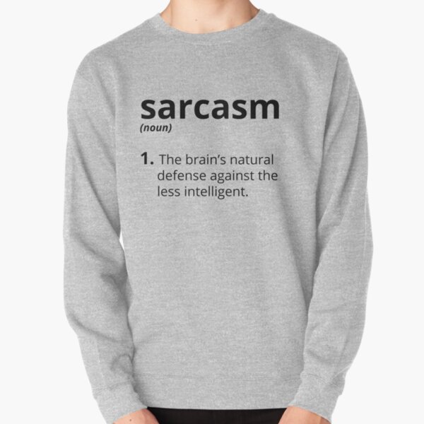 Sarcasme Sweatshirt épais
