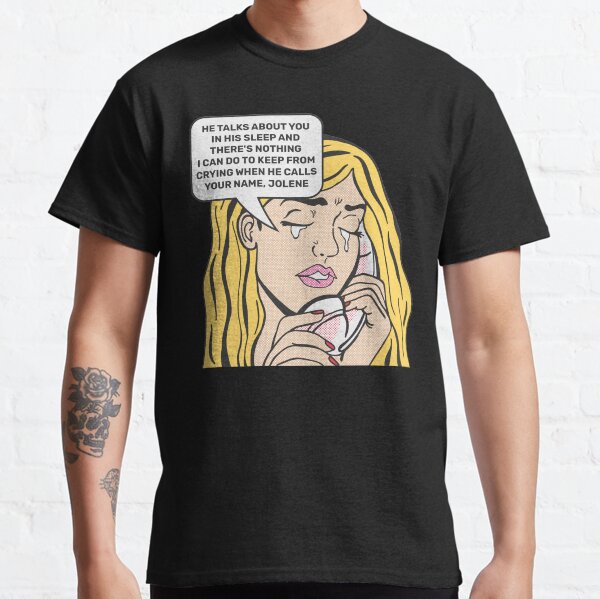 "Dolly Parton Jolene Lyrics" Tshirt for Sale by SQWEAR Redbubble