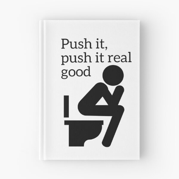Item preview, Push It Real Good, poop funny designed and sold by Tim Addison.