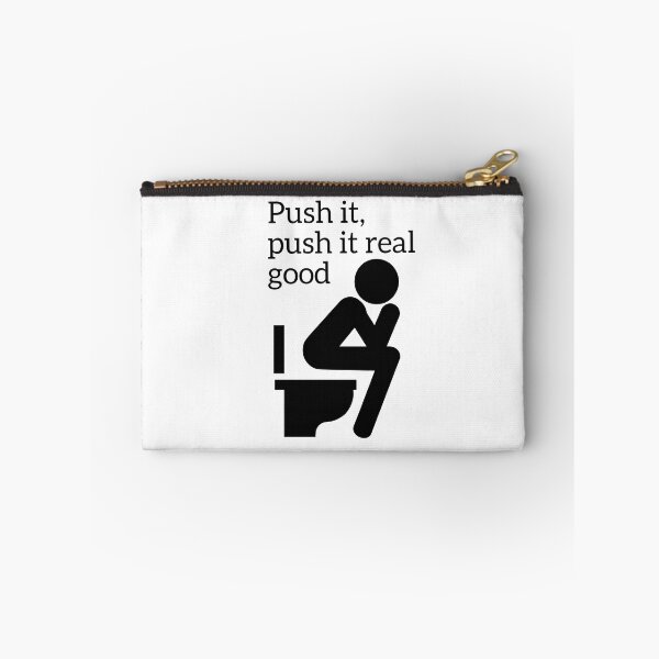 Item preview, Push It Real Good, poop funny designed and sold by Tim Addison.