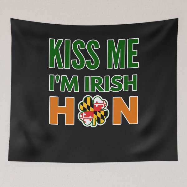 Item preview, Kiss Me I'm Irish Hon Baltimore Maryland State Flag Design Pattern designed and sold by Draculaura2009.