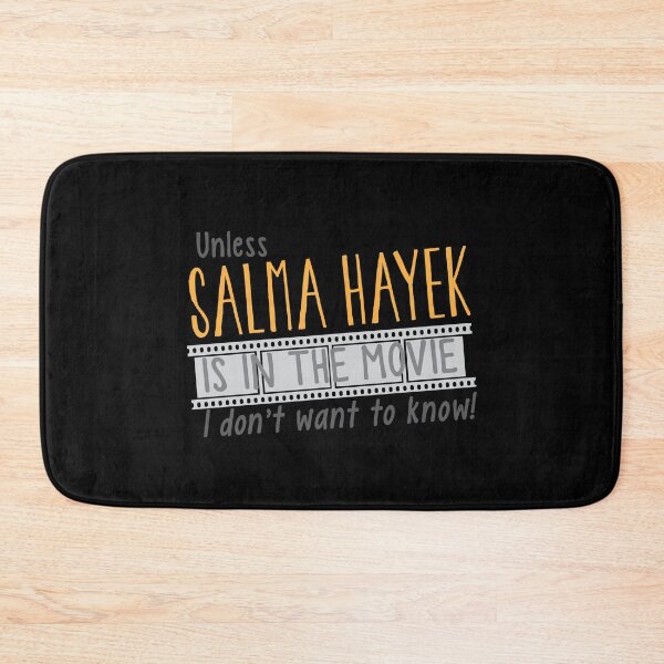 Item preview, Unless Salma Hayek is in the movie I don't want to know! :) designed and sold by thetypographer.