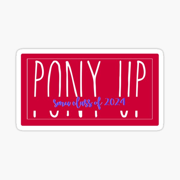 Pony Up Smu 23 Sticker By One Broke Kid Redbubble