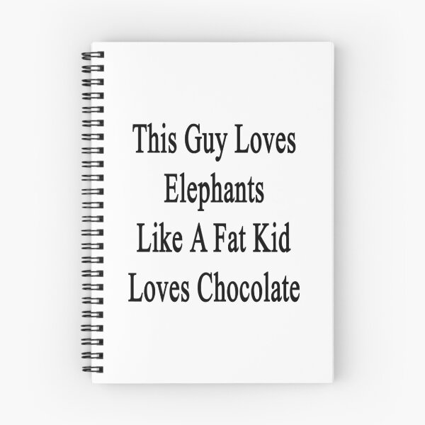 Item preview, This Guy Loves Elephants Like A Fat Kid Loves Chocolate  designed and sold by supernova23.