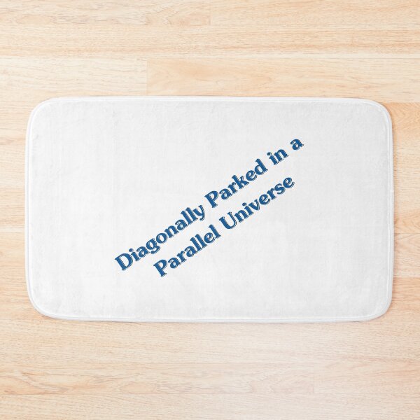 Item preview, Diagonally Parked in a Parallel Universe  designed and sold by RickLionheart.