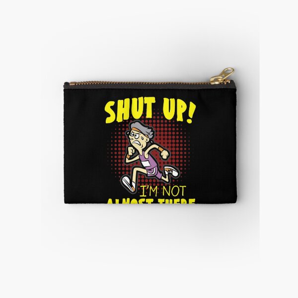 Item preview, SHUT UP IM NOT ALMOST THERE Runner Running Slow designed and sold by Moonpie90.