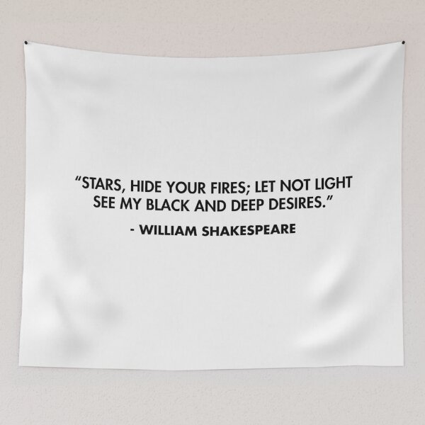 Item preview, “Stars, hide your fires; Let not light see my black and deep desires.” - William Shakespeare designed and sold by AlanPun.