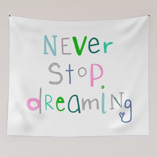 Item preview, Never stop dreaming designed and sold by akaflo.