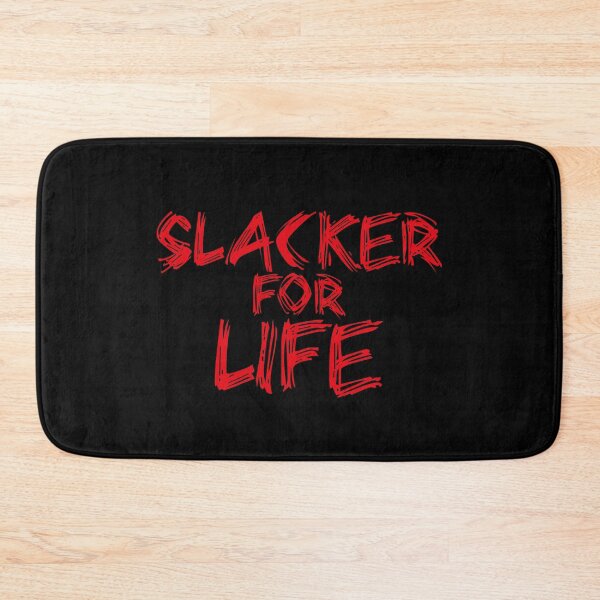Item preview, Slacker For Life designed and sold by SassyClassyMe.