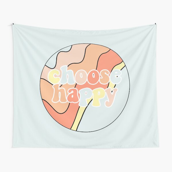choose happy Tapestry