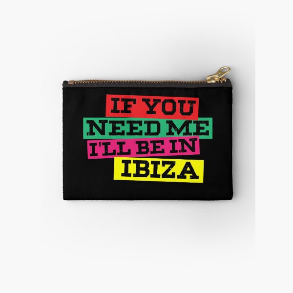 Item preview, If You Need Me I'll Be In Ibiza designed and sold by thingsandthings.