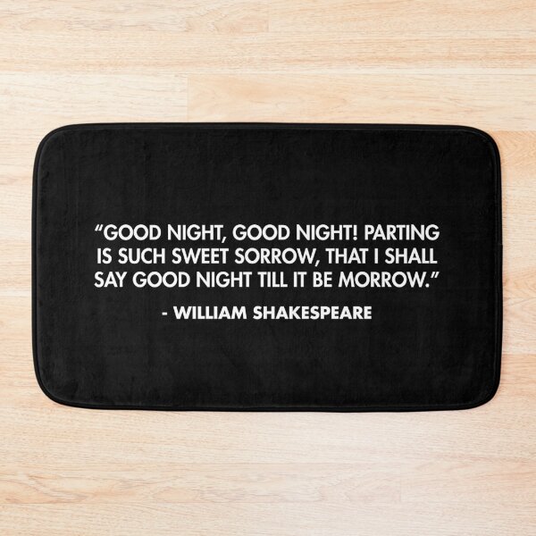 Item preview, “Good night, good night! parting is such sweet sorrow, That I shall say good night till it be morrow.” - William Shakespeare designed and sold by AlanPun.