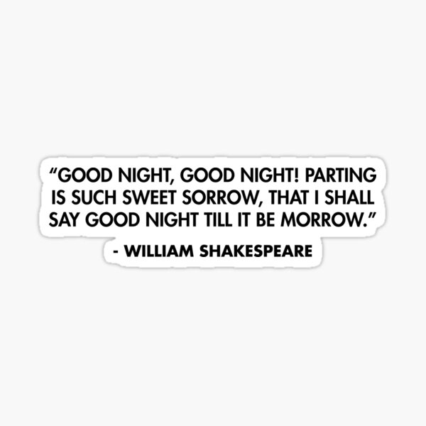 good-night-good-night-parting-is-such-sweet-sorrow-that-i-shall-say