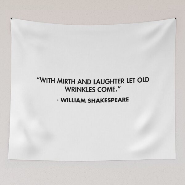 Item preview, “With mirth and laughter let old wrinkles come.” - William Shakespeare designed and sold by AlanPun.
