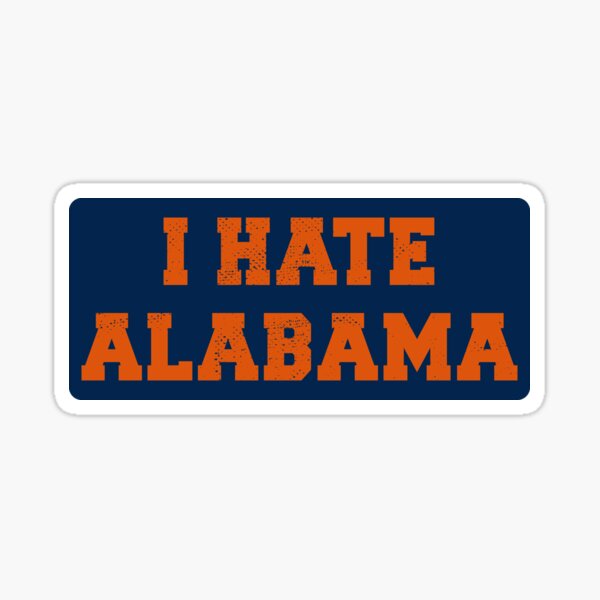 i-hate-alabama-sticker-for-sale-by-ericthemagenta-redbubble